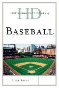 Cover-Bild zum Titel 'Historical Dictionary of Baseball' von 'Lyle Spatz'