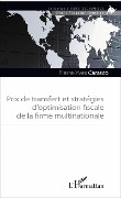Cover-Bild zum Titel 'Prix de transfert et stratégies d'optimisation fiscale de la firme multinationale' von 'Carasco'