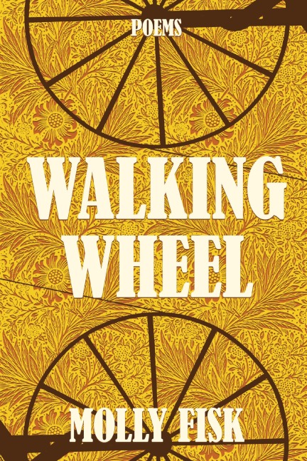 Walking Wheel - Molly Fisk