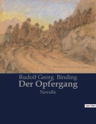 Cover-Bild zum Titel 'Der Opfergang' von 'Rudolf Georg Binding'