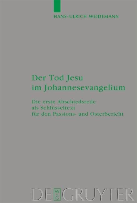 Der Tod Jesu im Johannesevangelium - Hans-Ulrich Weidemann