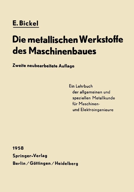 Die Metallischen Werkstoffe des Maschinenbaues - Erich Bickel