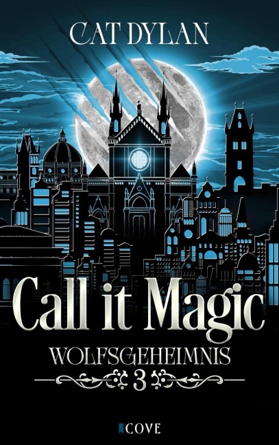 Call it magic 3: Wolfsgeheimnis - Cat Dylan, Laini Otis