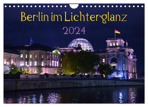 Berlin im Lichterglanz 2024 (Wandkalender 2024 DIN A4 quer), CALVENDO Monatskalender - Marianne Drews