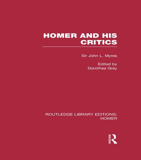 Homer and His Critics - John Myres