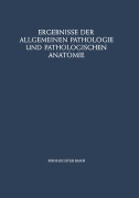 Cover-Bild zum Titel 'Ergebnisse der Allgemeinen Pathologie und Pathologischen Anatomie' von 'Paul Cohrs'