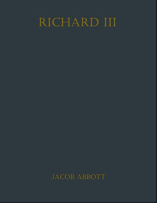 Richard III - Jacob Abbott