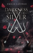 Cover-Bild zum Titel 'Darkness of Silver 1: Breaking Chains' von 'Emilia Laforge'