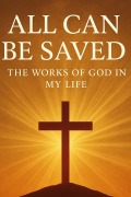 Cover-Bild zum Titel 'All Can Be Saved' von 'A Child Of God'