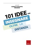 Cover-Bild zum Titel '101 idee per insegnare oltre la distanza' von ''
