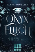 Cover-Bild zum Titel 'Onyxfluch (Akademie der Magier 2)' von 'Tanja Roullier'