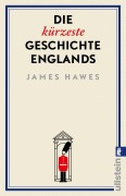 Cover-Bild zum Titel 'Die kürzeste Geschichte Englands' von 'James Hawes'