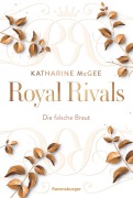 Cover-Bild zum Titel 'Royal Rivals, Band 2 - Die falsche Braut' von 'Katharine McGee'