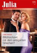 Cover-Bild zum Titel 'Blitzhochzeit mit dem arroganten Griechen?' von 'Lynne Graham'