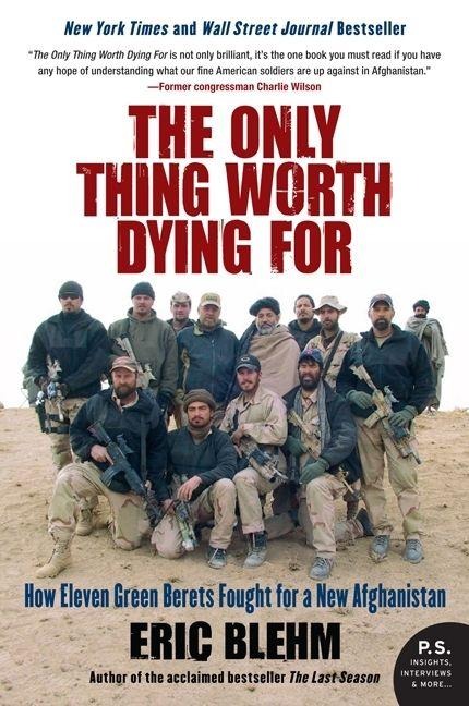The Only Thing Worth Dying for - Eric Blehm