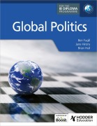 Cover-Bild zum Titel 'Global Politics for the IB Diploma' von 'Ben Fugill, Brian Hull, Jane Hirons'