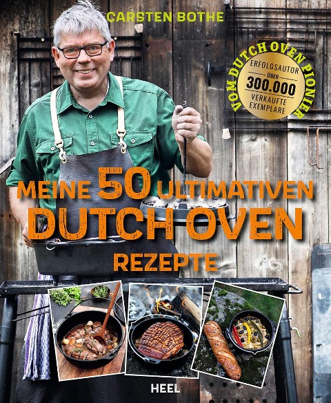 Carsten Bothe: Meine 50 ultimativen Dutch-Oven-Rezepte - Carsten Bothe