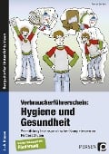 Cover-Bild zum Titel 'Verbraucherführerschein: Hygiene und Gesundheit' von 'Frauke Steffek'