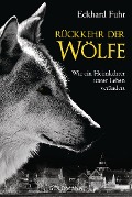 Rückkehr der Wölfe - Eckhard Fuhr