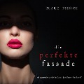 Cover-Bild zum Titel 'Die Perfekte Fassade (Ein spannender Psychothriller mit Jessie Hunt¿Band Zwölf)' von 'Blake Pierce'