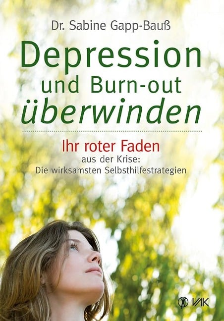 Depression und Burn-out überwinden - Sabine Gapp-Bauß