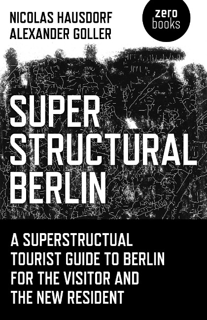 Superstructural Berlin - Nicolas Hausdorf