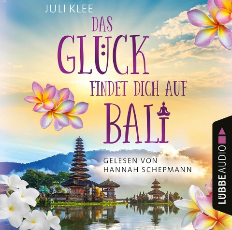 Das Glück findet dich auf Bali - Juli Klee