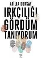 Irkciligi Gördüm Taniyorum - Atilla Dorsay