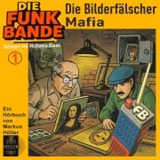 Cover-Bild zum Titel 'Die FUNK BANDE: Die Bilderfälscher Mafia' von 'Markus Höller'