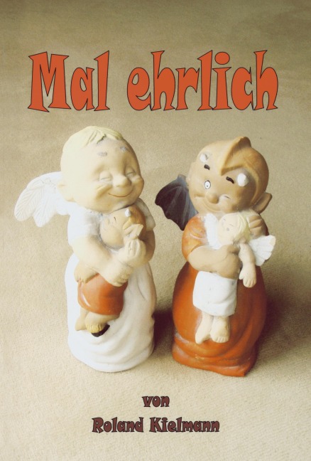 Mal ehrlich - Roland Kielmann