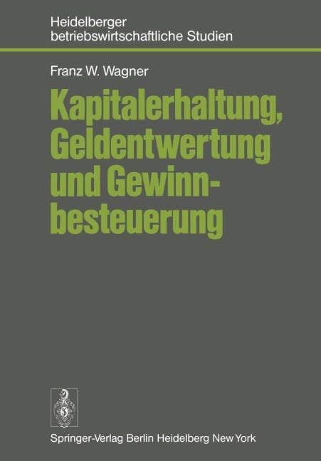 Kapitalerhaltung, Geldentwertung und Gewinnbesteuerung - F. W. Wagner