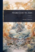 Cover-Bild zum Titel 'Nabij God te zijn' von 'Abraham Kuyper'