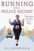 Cover-Bild zum Titel 'Running with a Police Escort' von 'Jill Grunenwald'