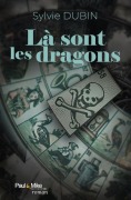 Cover-Bild zum Titel 'Là sont les dragons' von 'Sylvie Dubin'