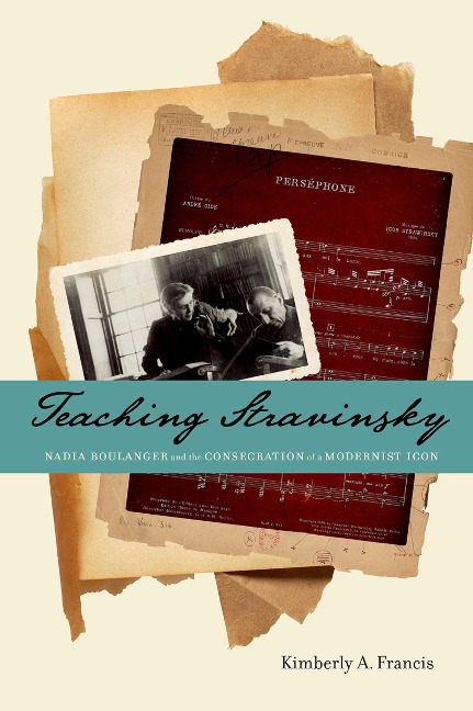 Teaching Stravinsky - Kimberly A. Francis