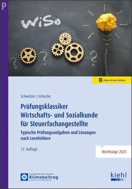 Prüfungsklassiker Wirtschafts- und Sozialkunde für Steuerfachangestellte - Reinhard Schweizer, Ingrid Schuster