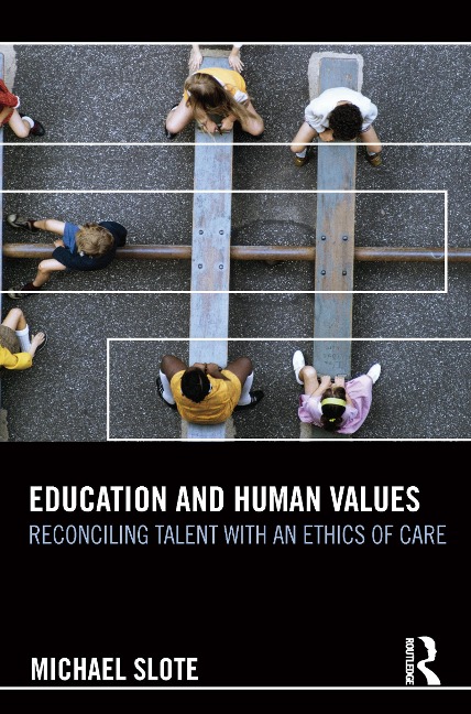 Education and Human Values - Michael Slote