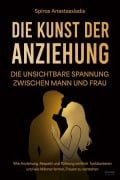 Cover-Bild zum Titel 'Die Kunst der Anziehung' von 'Spiros Anastassiadis'