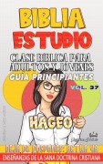 Cover-Bild zum Titel 'Clase Bíblica para Adultos y Jóvenes: Guía Principiantes - Hageo (Clase Bíblica Dominical Para Jóvenes y Adultos, #37)' von 'Sermones Bíblicos'