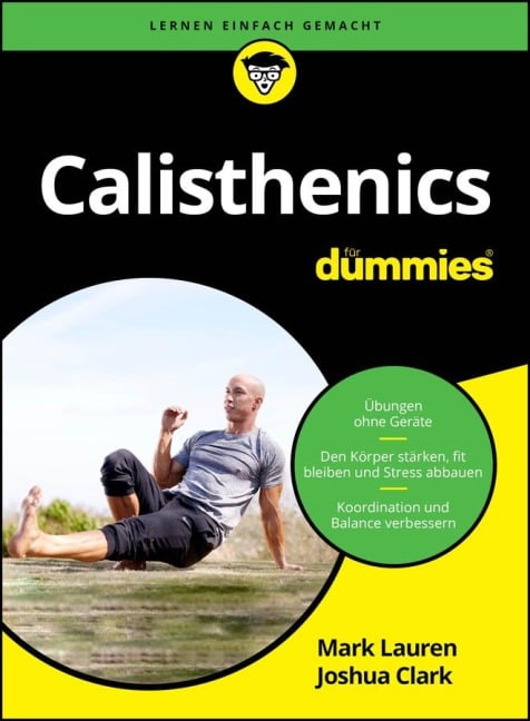 Calisthenics für Dummies - Mark Lauren, Joshua Clark