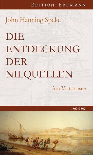 Die Entdeckung der Nilquellen - John Hanning Speke