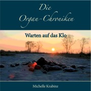 Cover-Bild zum Titel 'Die Organ-Chroniken' von 'Michelle Krabinz, Rebecca Hinz'