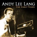 The Early Years - Andy Lee Lang