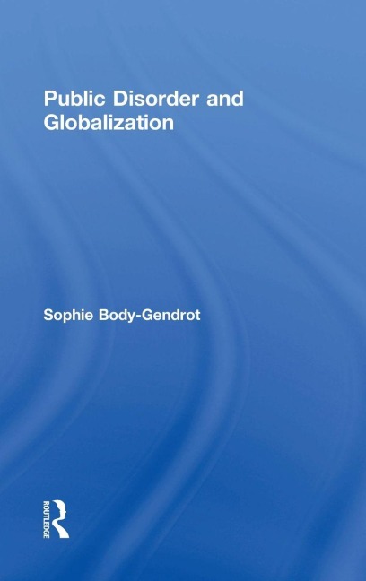 Public Disorder and Globalization - Sophie Body-Gendrot