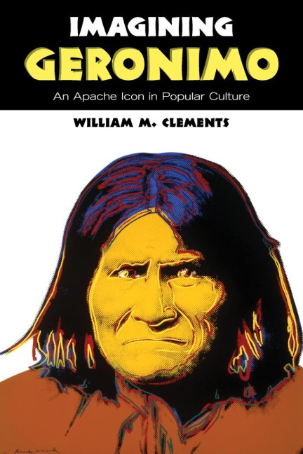 Imagining Geronimo - William M. Clements