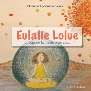Cover-Bild zum Titel 'Eulalie Lolue' von 'Lucy Marchand'