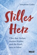 Cover-Bild zum Titel 'Stilles Herz' von 'Josephine Links'