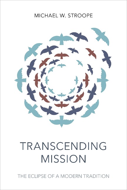 Transcending Mission - Michael W Stroope