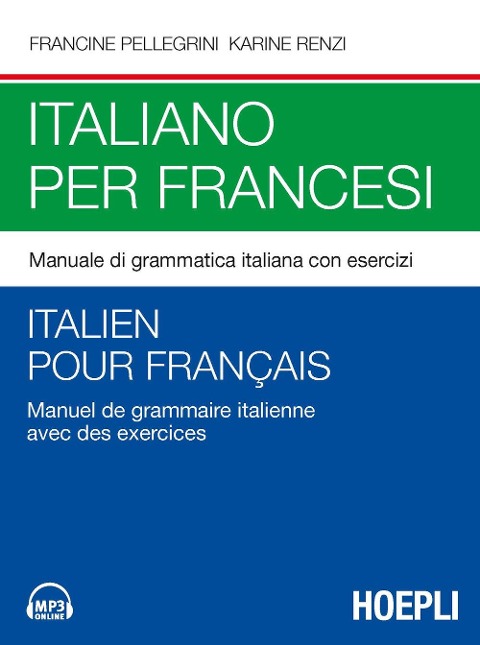 Italiano per francesi. Manuale di grammatica italiana con esercizi - Francine Pellegrini, Karine Renzi