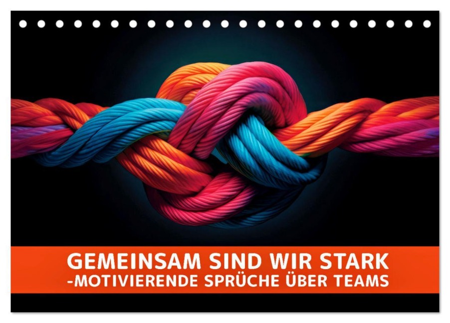 Gemeinsam sind wir stark - motivierende Sprüche über Teams (Tischkalender 2026 DIN A5 quer), CALVENDO Monatskalender - Susan Michel